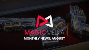 Magic Media Monthly news August
