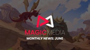 Magic Media June News
