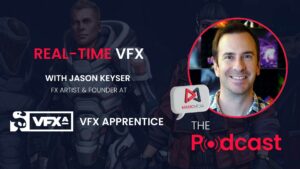 Magic Media - Real-time VFX Podcast with Jason Keyser